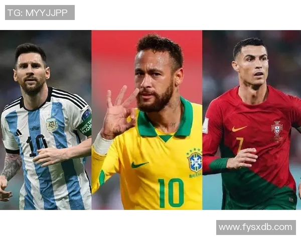 梅西、C罗与内马尔等巨星的时代:足球世界的变革与传奇之路 梅西、C罗与内马尔等巨星的时代:足球世界的变革与传奇之路